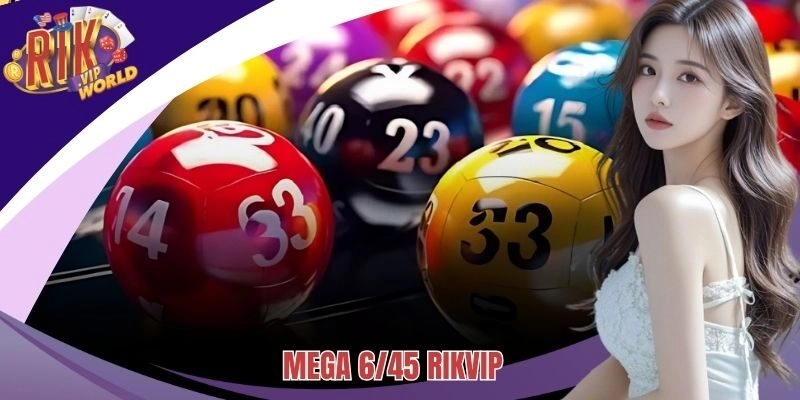 Soi Cầu Mega 6/45 - Mẹo Hay Giúp Lô Thủ Trúng Jackpot